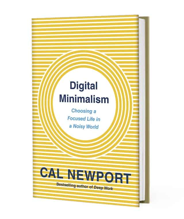 My New Book: Digital Minimalism - Cal Newport